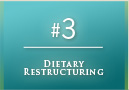 Step 3: Dietary Restructuring